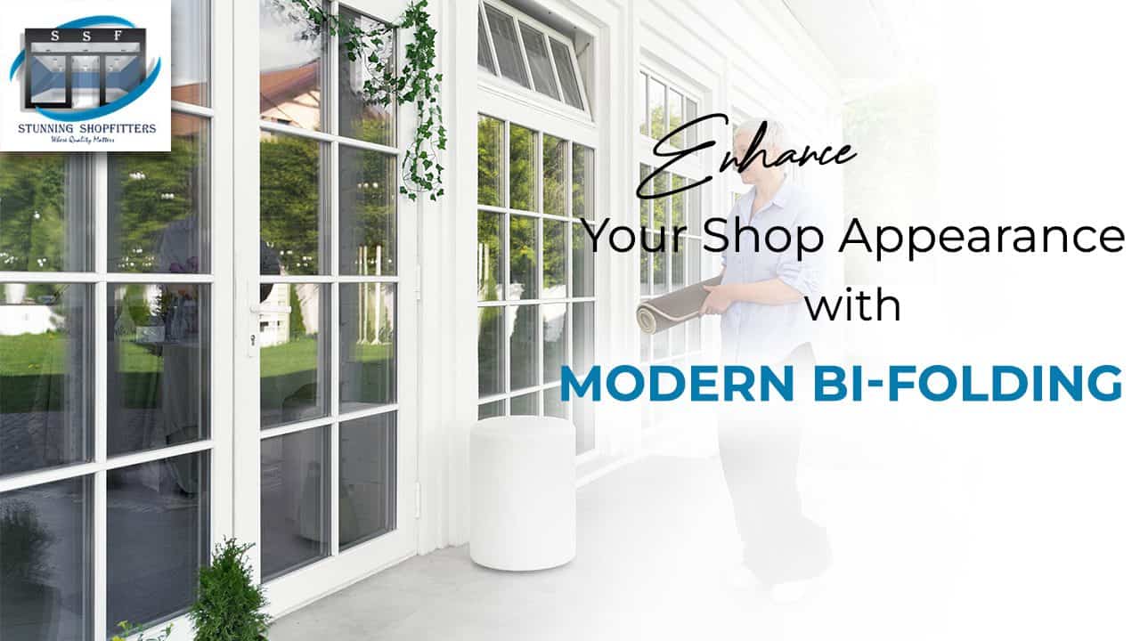 Enhance Your Shop Appearance with Modern Bi-Folding