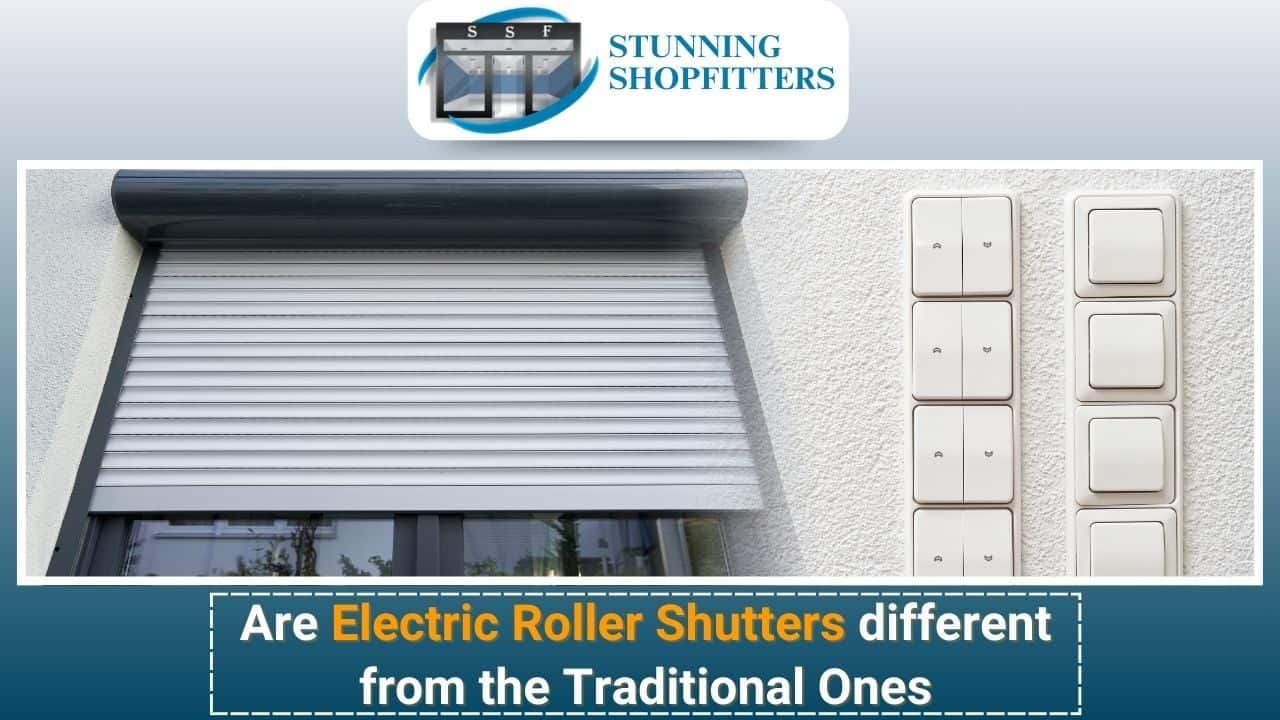 Electric Roller Shutters vs Traditional: Key Differences Explained