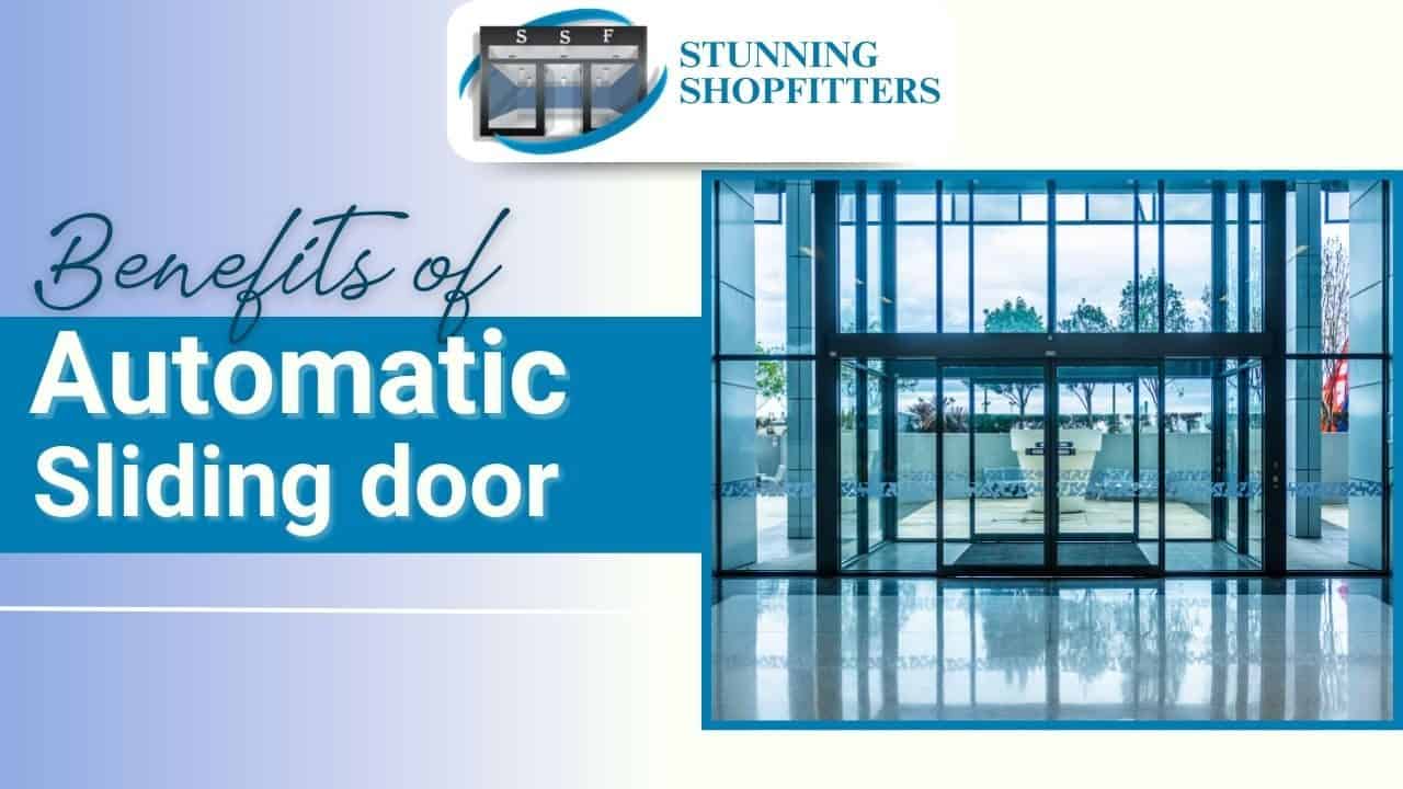 What Are the Key Benefits of the Automatic Sliding Doors?