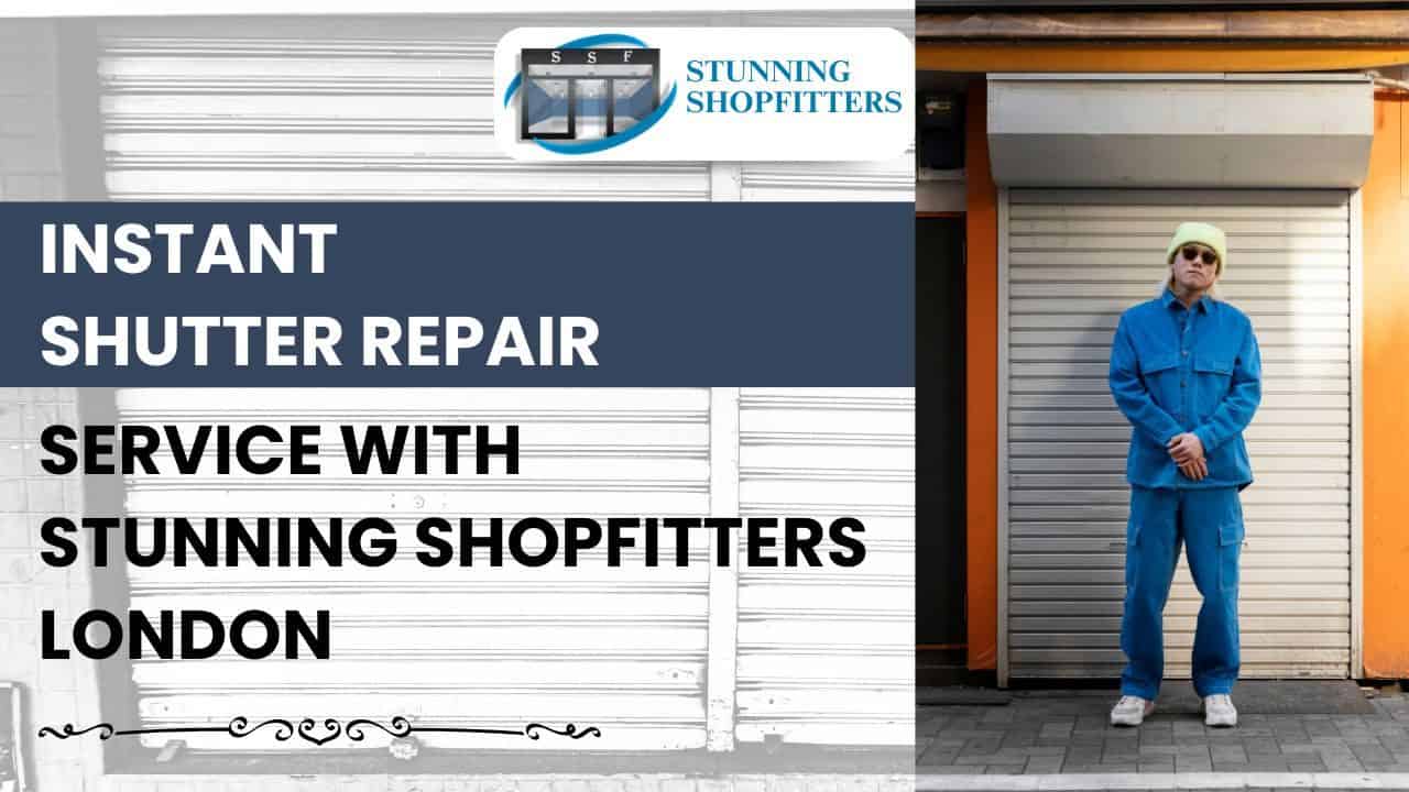 Stunning Shopfitters Your Trusted Partner For Instant Shutter Repair Services in London