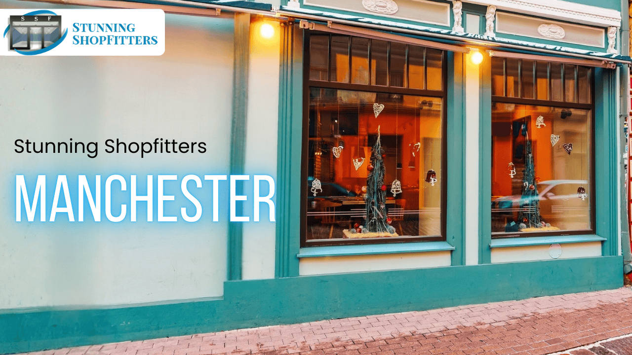 Stunning Shopfitters — Manchester